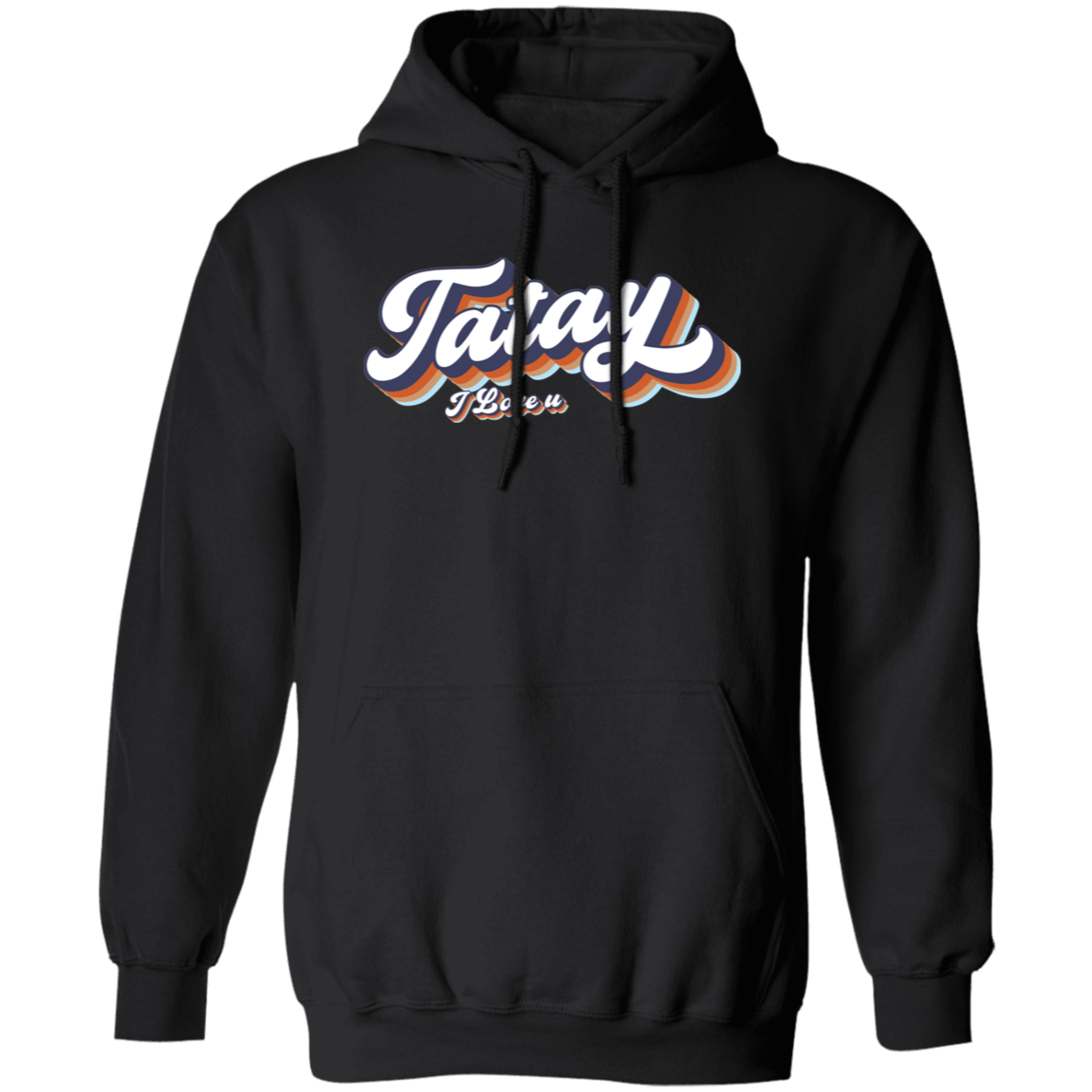 Tatay I Love U Unisex Pullover Hoodie