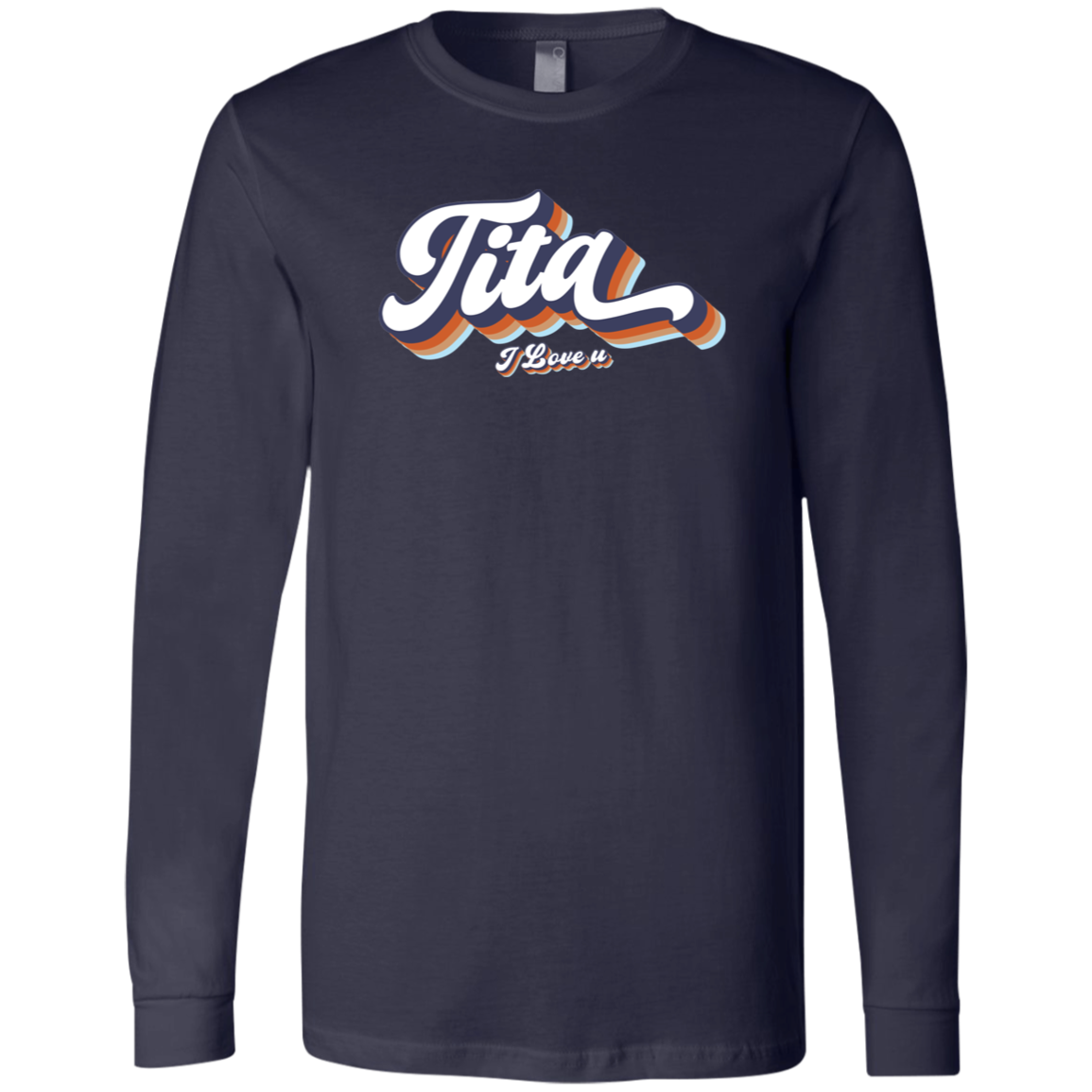 Tita I Love U Unisex Jersey Long Sleeve T-Shirt