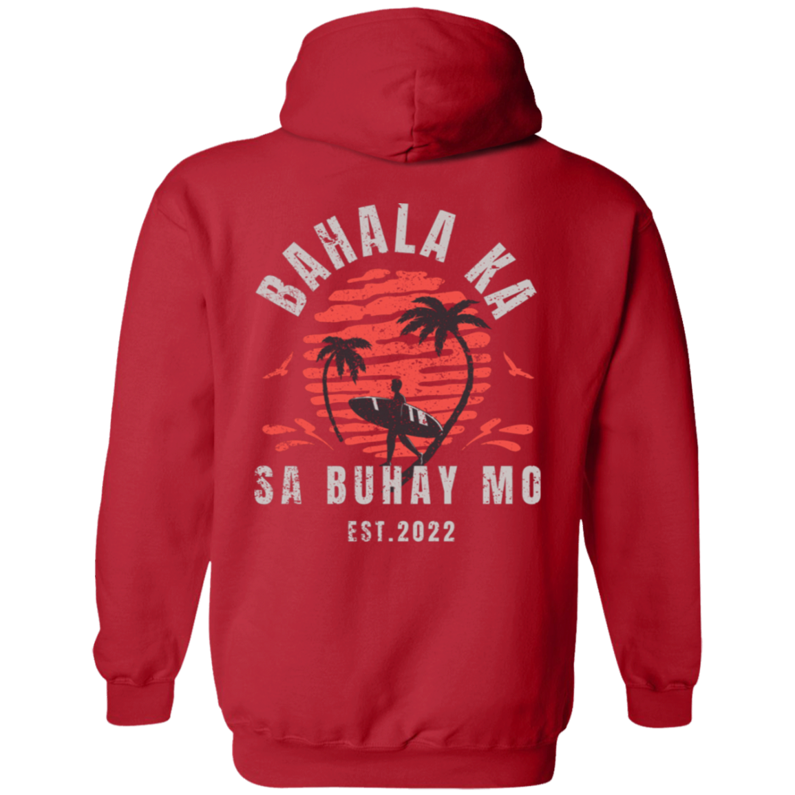 Bahala Ka Sa Buhay Mo Unisex Pullover Hoodie