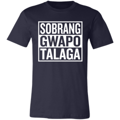Sobrang Gwapo Talaga Unisex Jersey T-Shirt