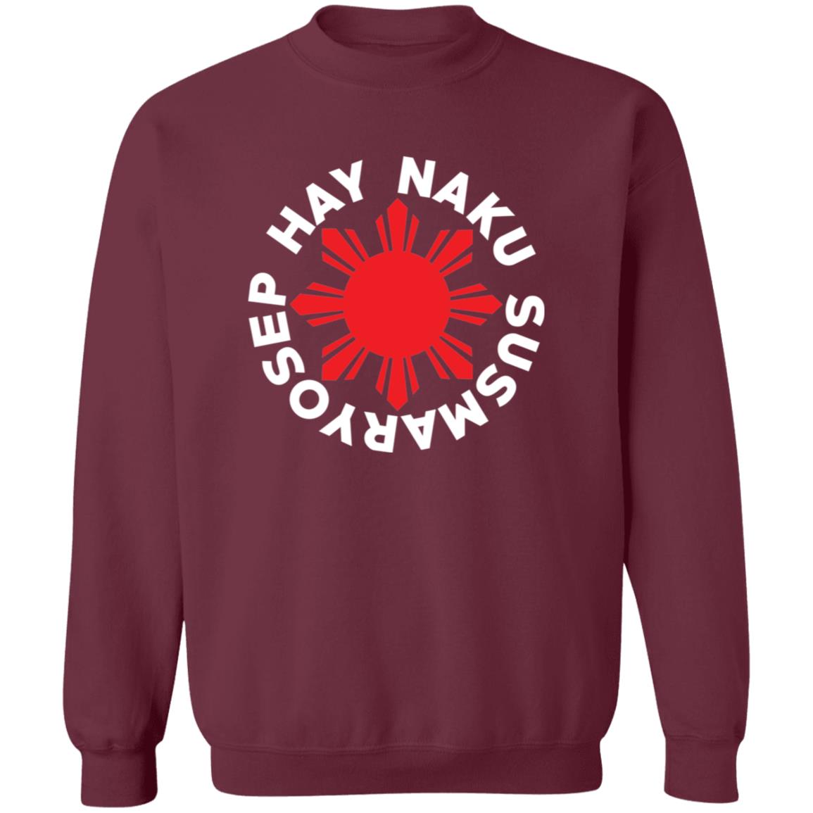 Hay Naku Susmaryosep Red Sun Unisex Crewneck Pullover Sweatshirt