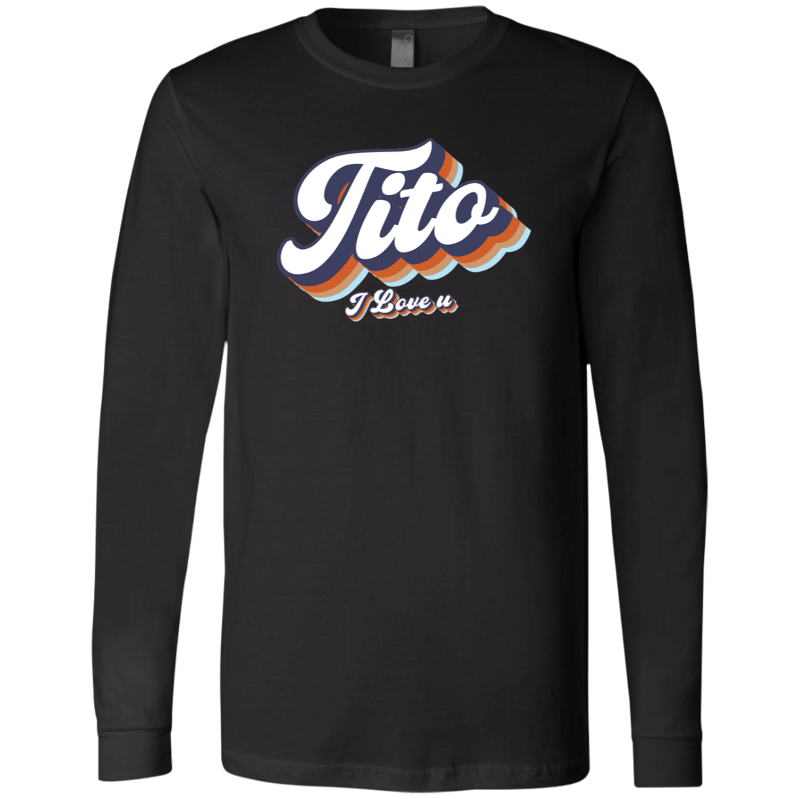 Tito I Love U Unisex Jersey Long Sleeve T-Shirt