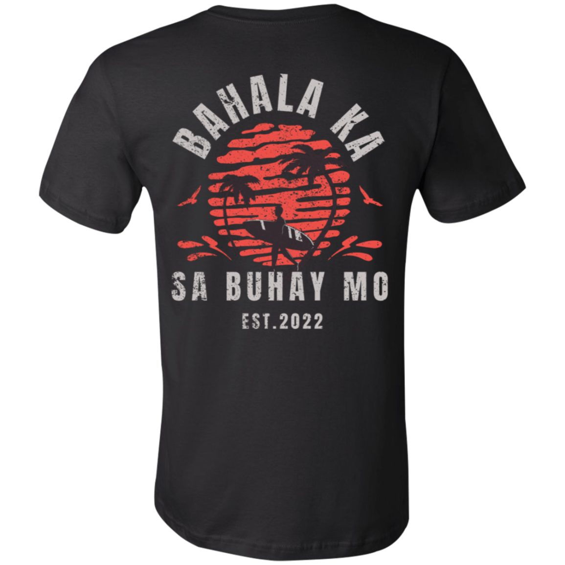 Bahala Ka Sa Buhay Mo Surfing Unisex Jersey T-Shirt