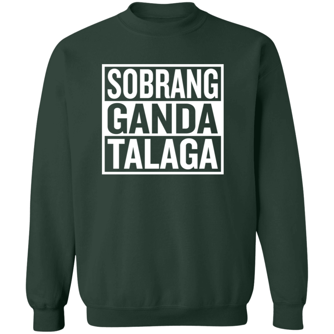 Sobrang Ganda Talaga Unisex Crewneck Pullover Sweatshirt