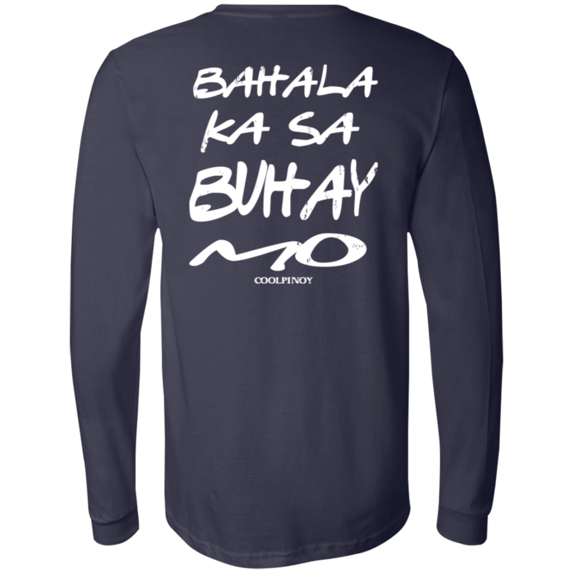 Bahala Ka Sa Buhay Mo Friends Unisex Jersey Long Sleeve T-Shirt