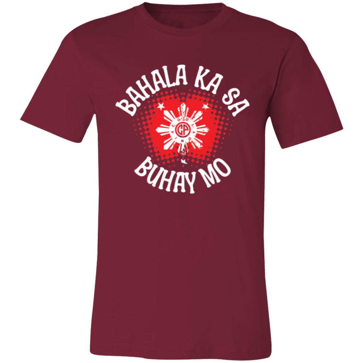 Bahala Ka Sa Buhay Mo Star Unisex Jersey T-Shirt