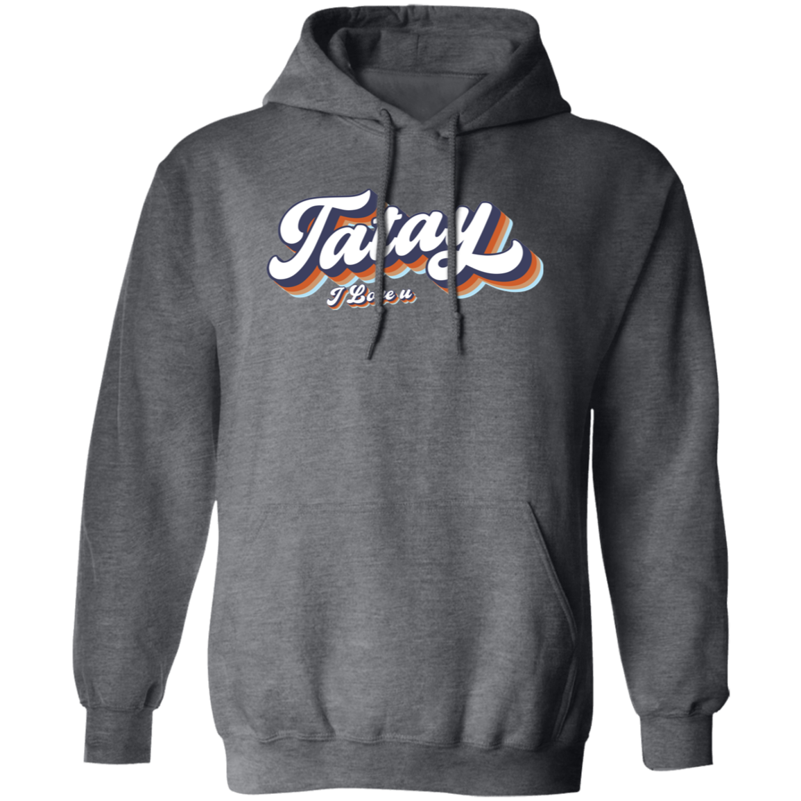 Tatay I Love U Unisex Pullover Hoodie