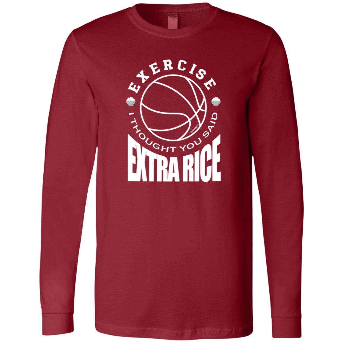 Exercise I Thought You Said Extra Rice Basketball Mens Jersey Long Sleeve T-Shirt