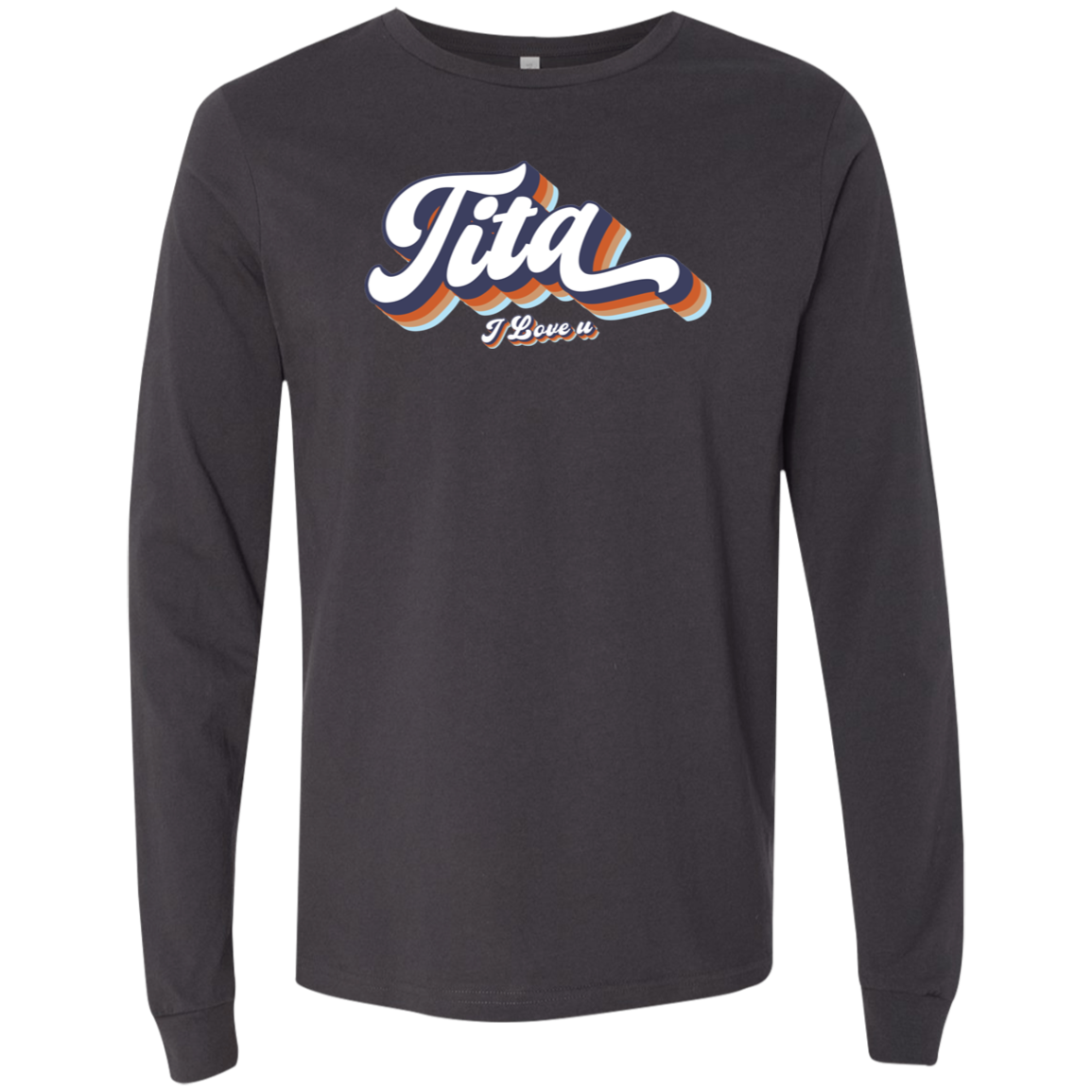 Tita I Love U Unisex Jersey Long Sleeve T-Shirt