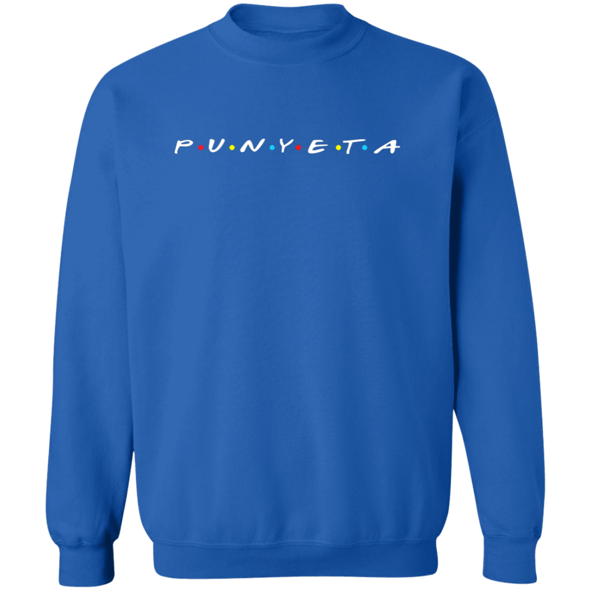 Punyeta Friends Unisex Crewneck Pullover Sweatshirt