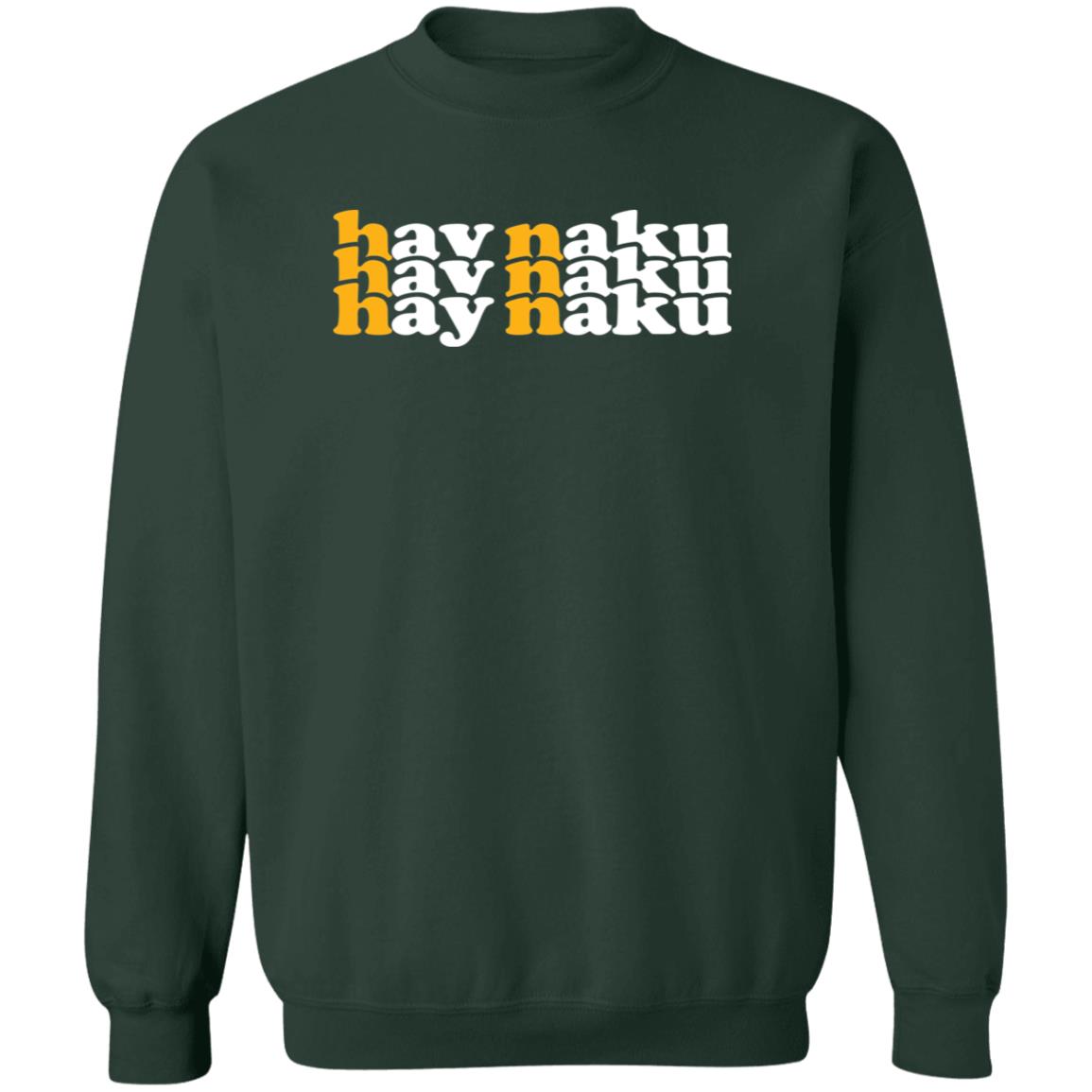 Hay Naku in Triple Unisex Crewneck Pullover Sweatshirt