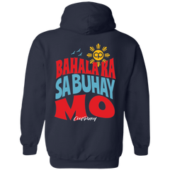 Bahala Ka Sa Buhay Mo Unisex Pullover Hoodie