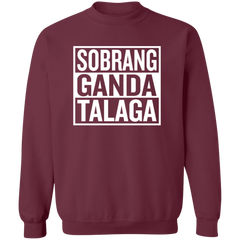 Sobrang Ganda Talaga Unisex Crewneck Pullover Sweatshirt