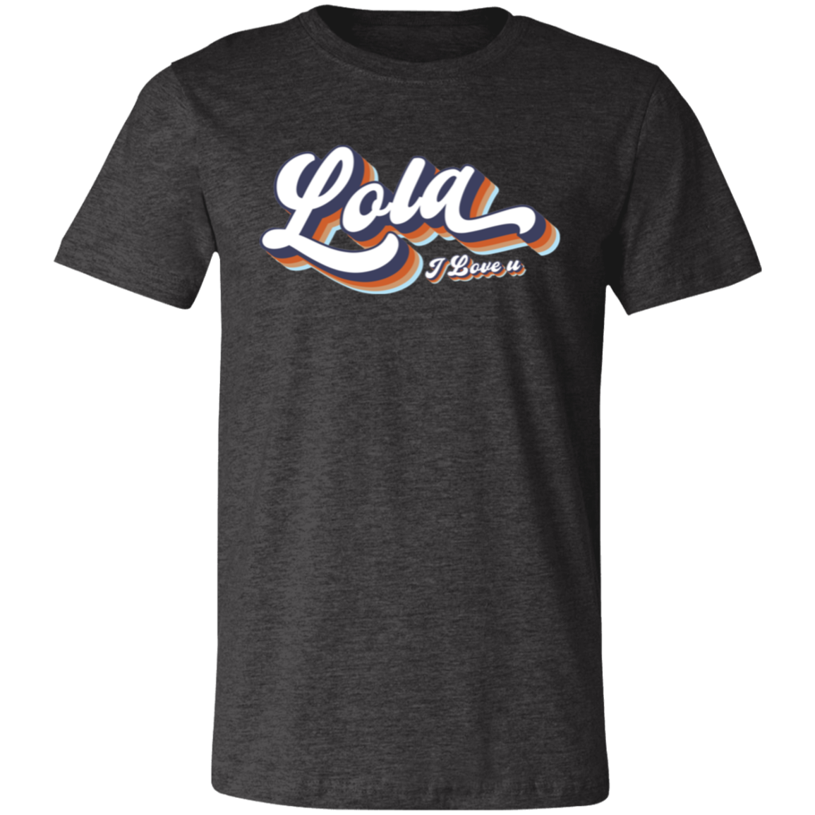 Lola I Love U Unisex Jersey T-Shirt