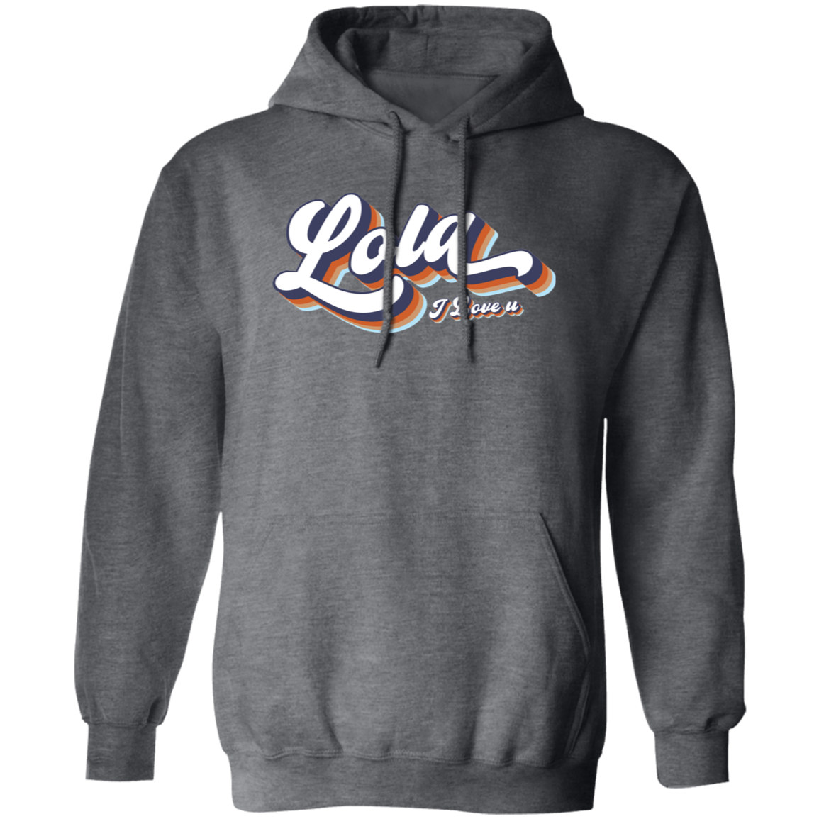 Lola I Love U Unisex Pullover Hoodie