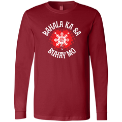 Bahala Ka Sa Buhay Mo Star Unisex Jersey Long Sleeve T-Shirt