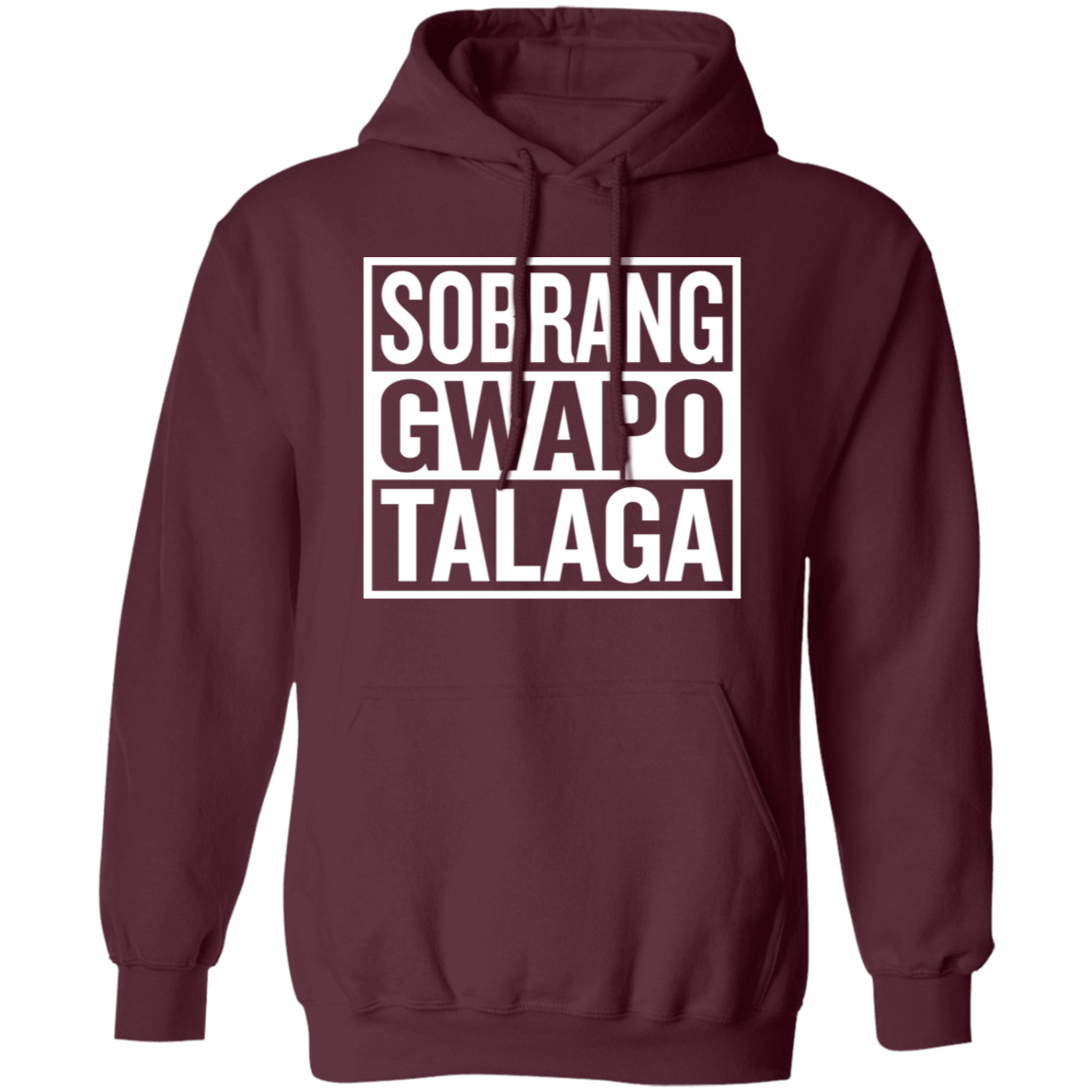 Sobrang Gwapo Talaga Unisex Pullover Hoodie