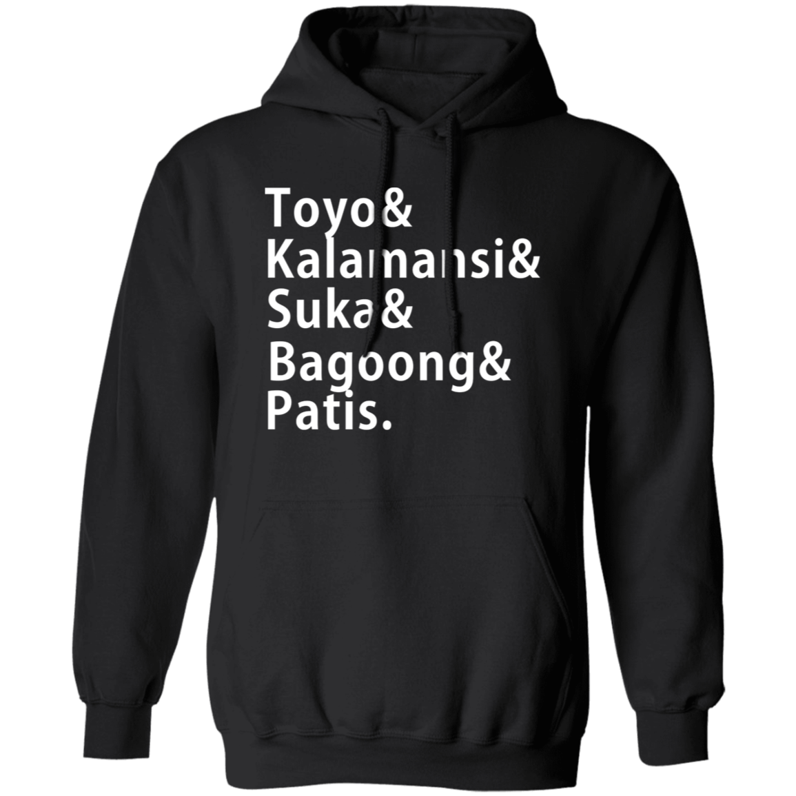 Toyo Kalamansi Suka Bagoong Patis Unisex Pullover Hoodie