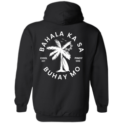 Bahala Ka Sa Buhay Mo Palm Tree Unisex Pullover Hoodie