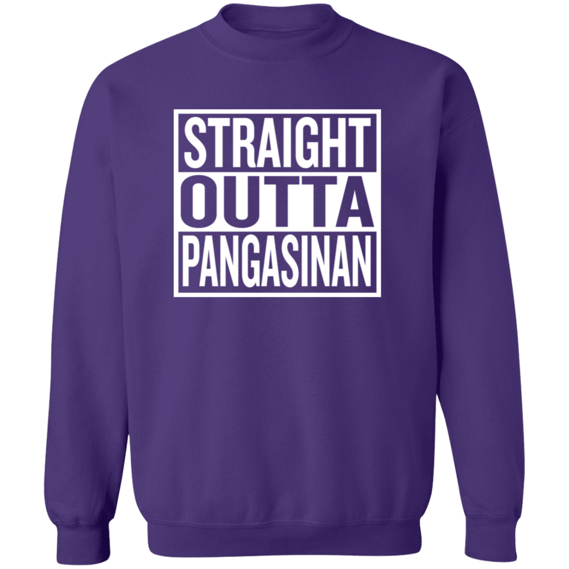 Straight Outta Pangasinan Unisex Crewneck Pullover Sweatshirt