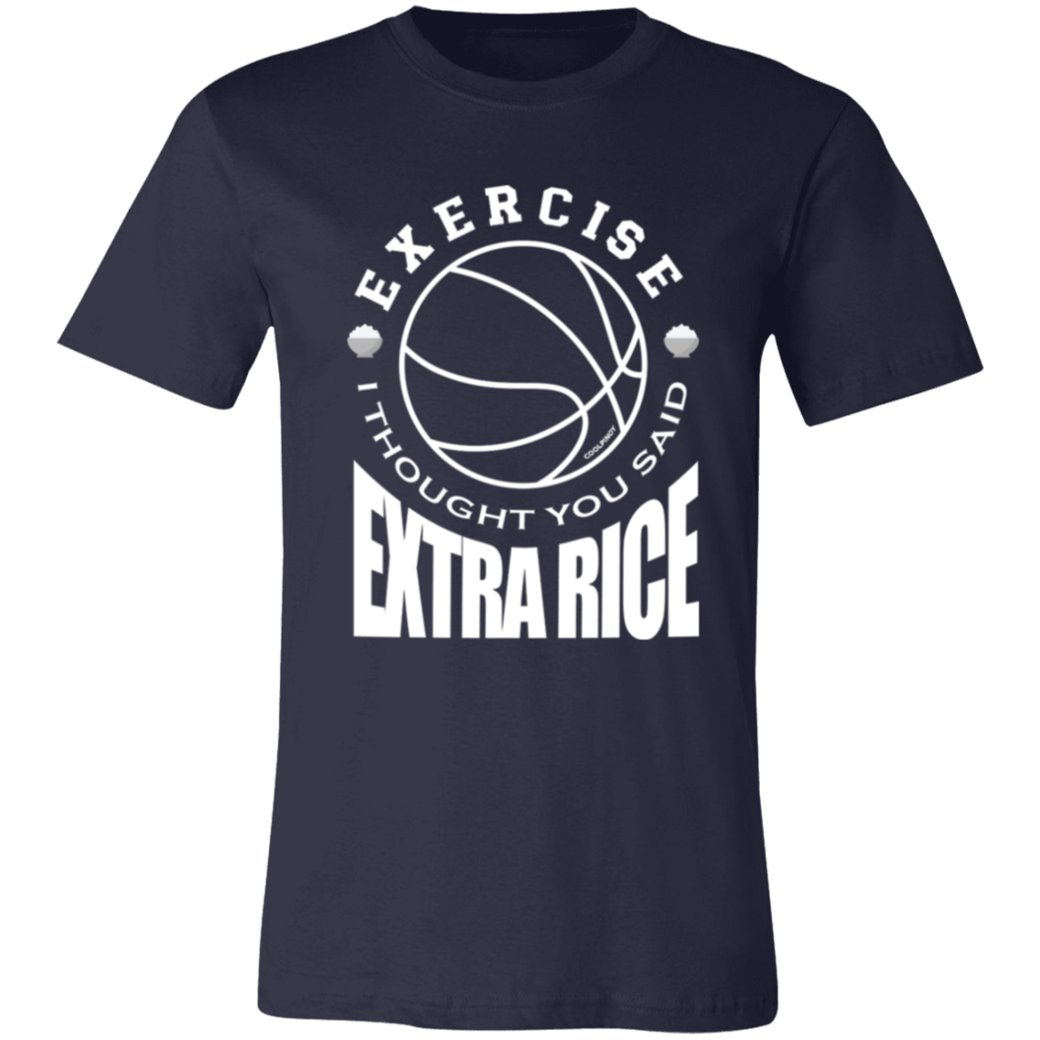 Exercise I Thought You Said Extra Rice Basketball Unisex Jersey T-Shirt