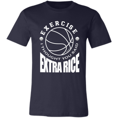 Exercise I Thought You Said Extra Rice Basketball Unisex Jersey T-Shirt