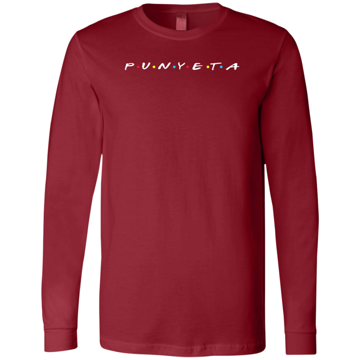 Punyeta Friends Unisex Jersey Long Sleeve T-Shirt