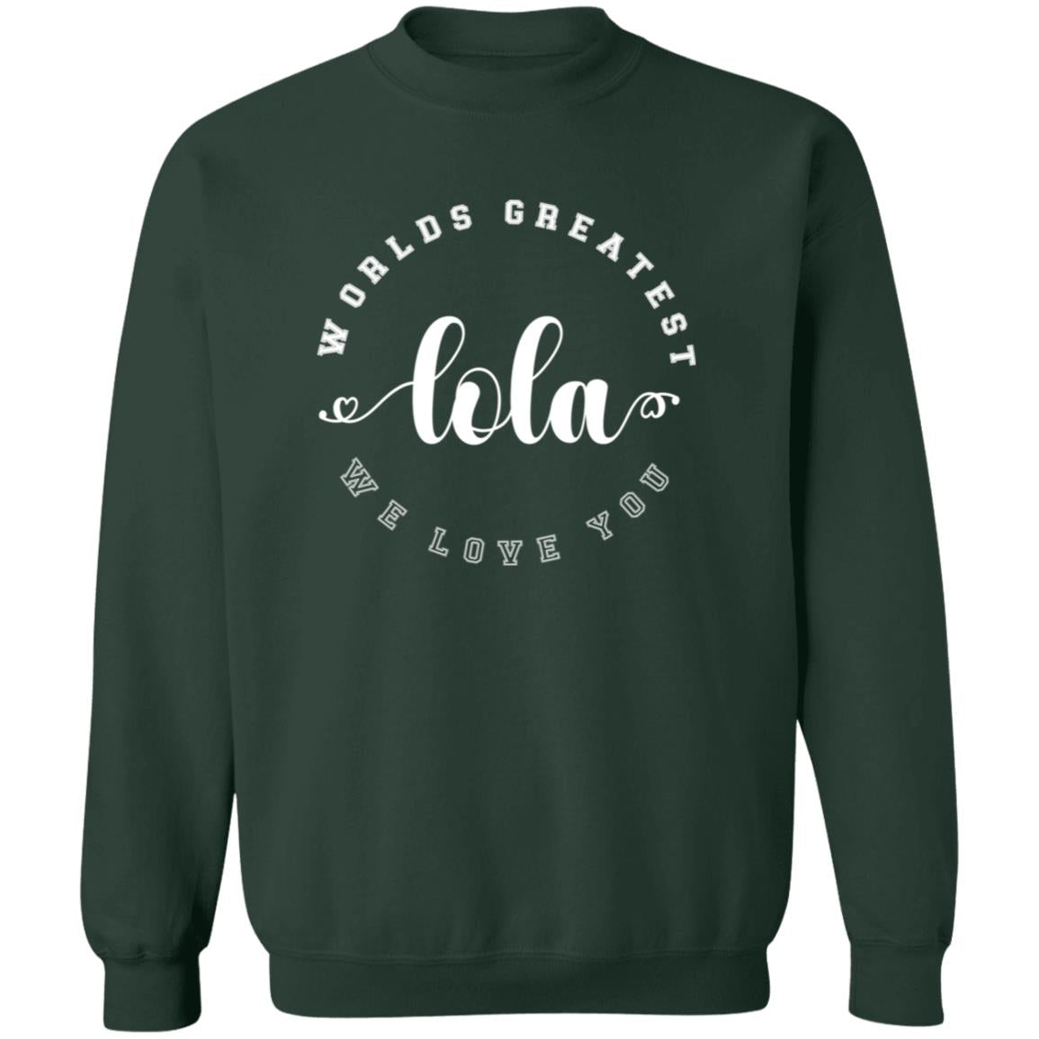 Worlds Greatest Lola We Love You Unisex Crewneck Pullover Sweatshirt