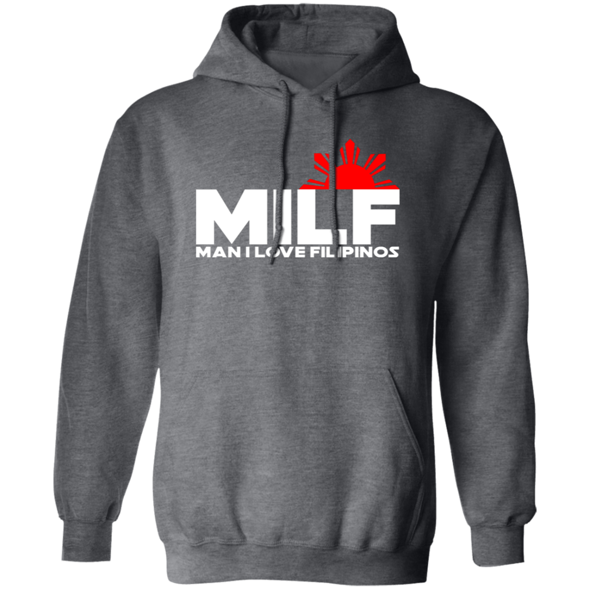 MILF Man I Love Filipinos Unisex Pullover Hoodie