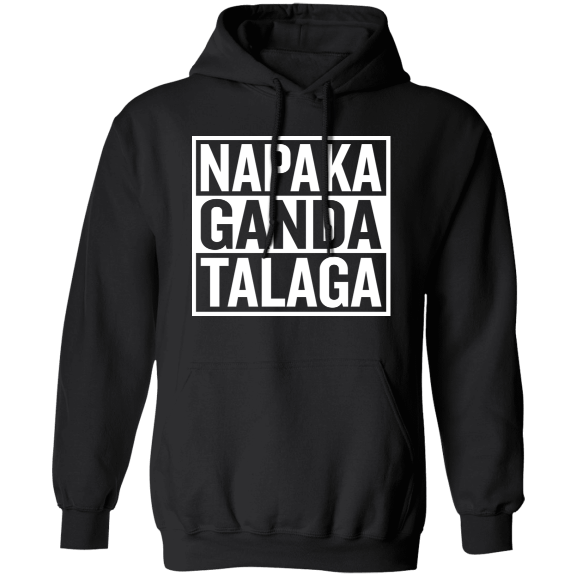 Napaka Ganda Talaga Unisex Pullover Hoodie