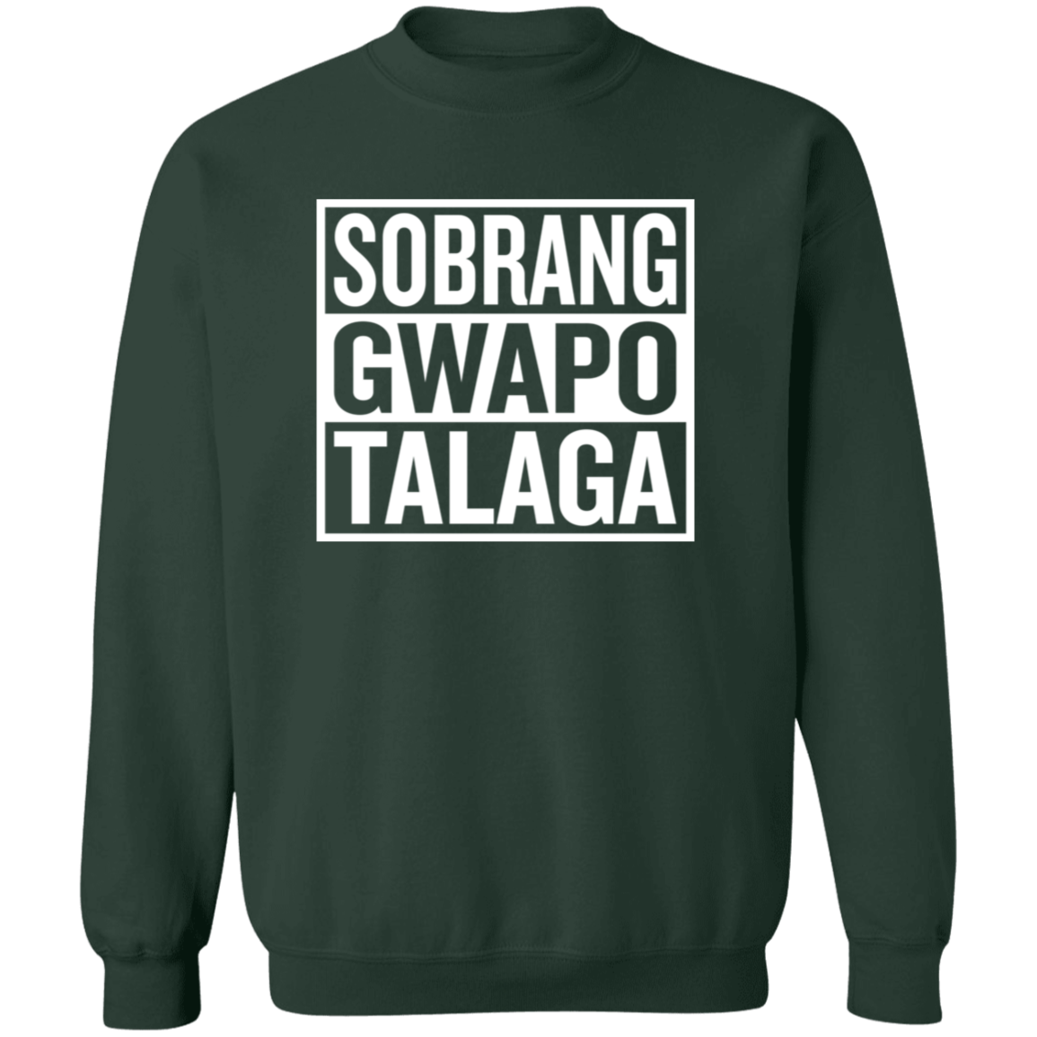 Sobrang Gwapo Talaga Unisex Crewneck Pullover Sweatshirt