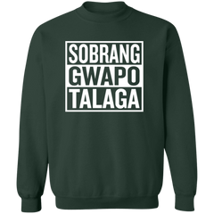 Sobrang Gwapo Talaga Unisex Crewneck Pullover Sweatshirt