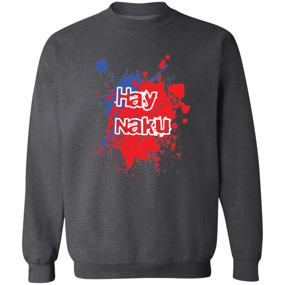 Hay Naku Splatter Unisex Crewneck Pullover Sweatshirt