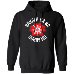 Bahala Ka Sa Buhay Mo Star Unisex Pullover Hoodie