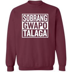 Sobrang Gwapo Talaga Unisex Crewneck Pullover Sweatshirt