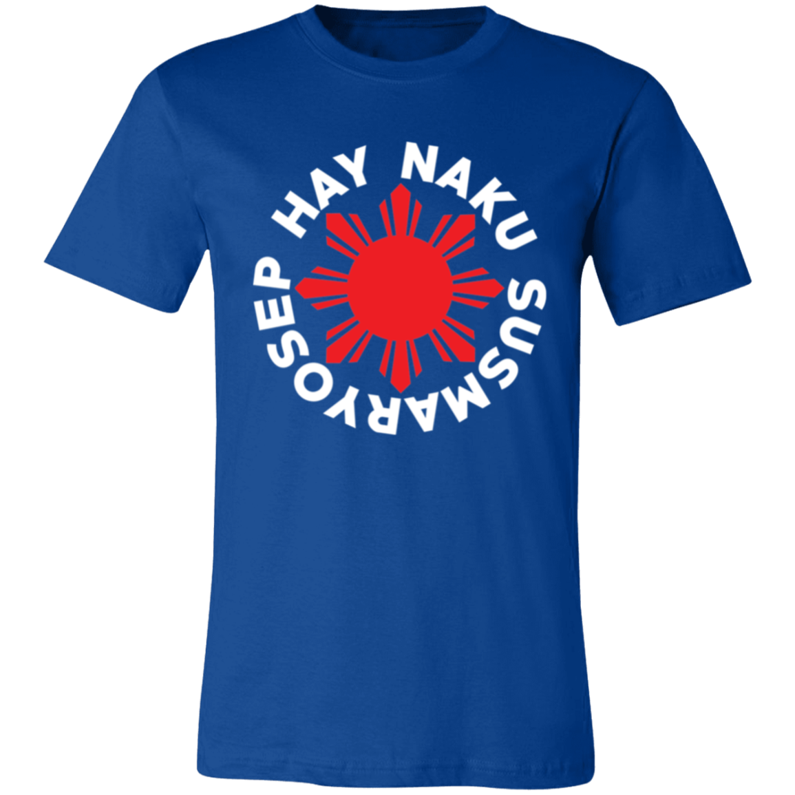 Hay Naku Susmaryosep Red Sun Unisex Jersey T-Shirt