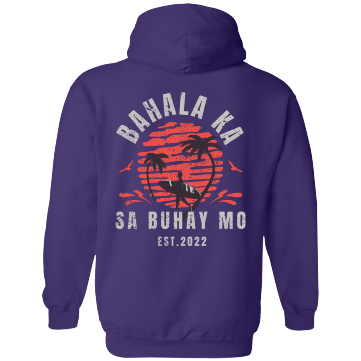 Bahala Ka Sa Buhay Mo Unisex Pullover Hoodie