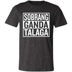 Sobrang Ganda Talaga Unisex Jersey T-Shirt