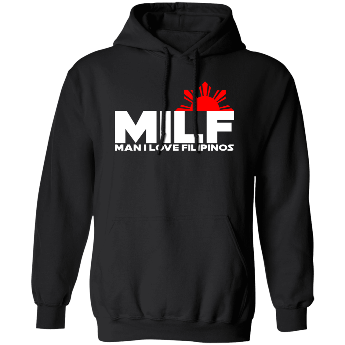 MILF Man I Love Filipinos Unisex Pullover Hoodie