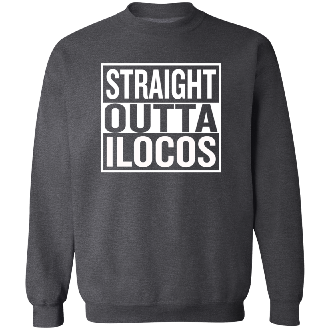 Straight Outta Ilocos Unisex Crewneck Pullover Sweatshirt