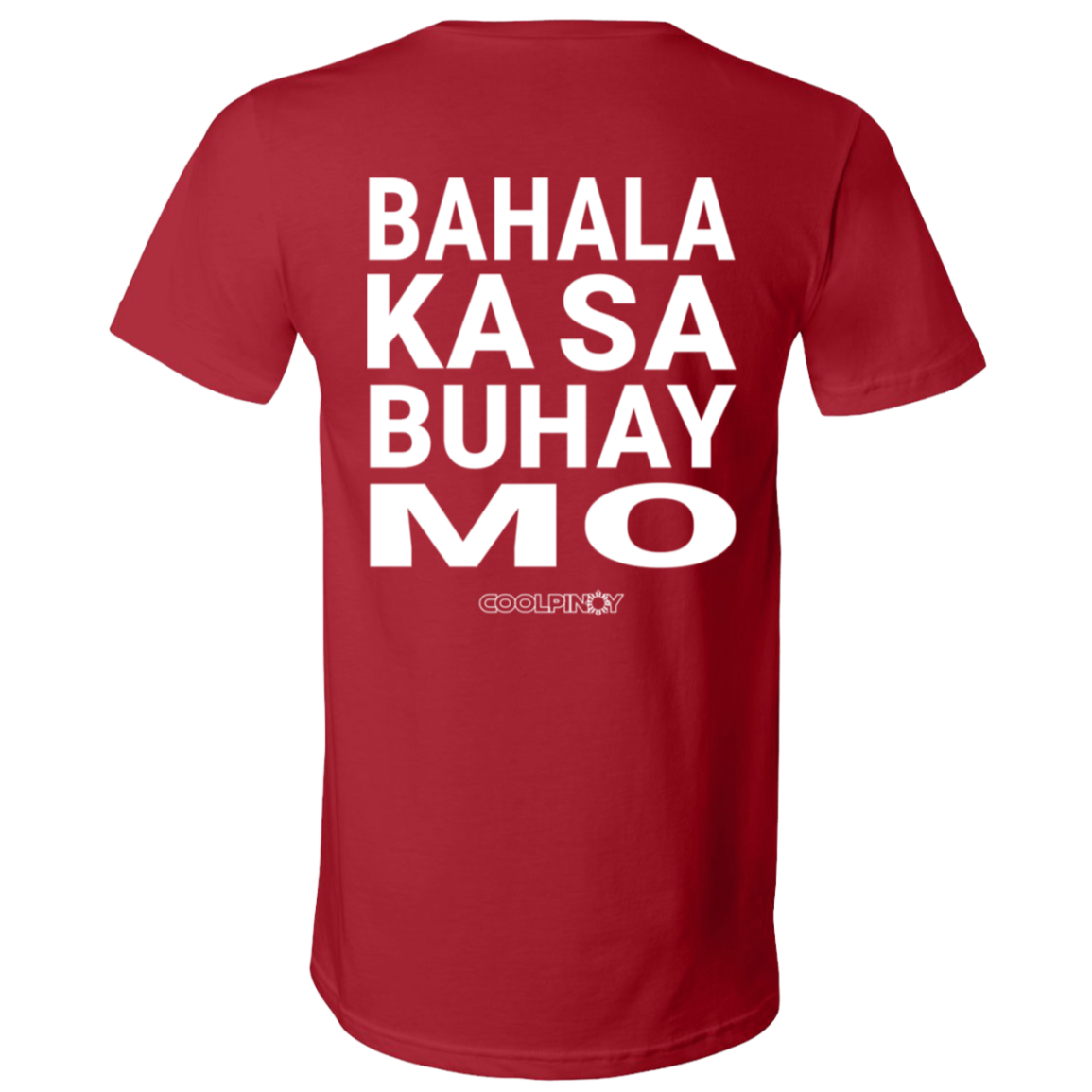 Bahala Ka Sa Buhay Mo Unisex Jersey V-Neck T-Shirt