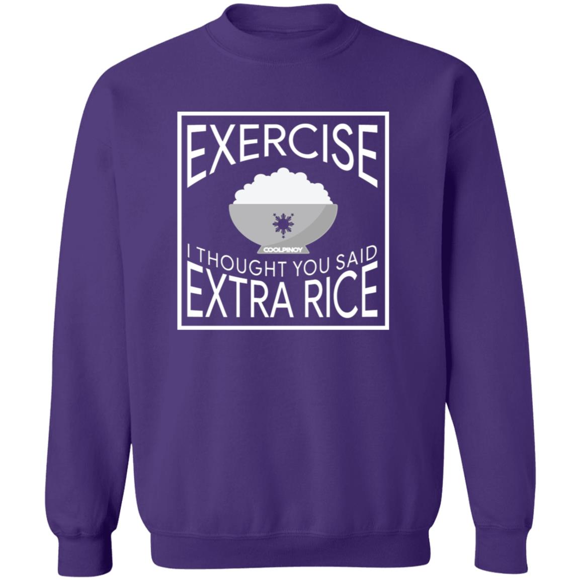 Exercise I Thought You Said Extra Rice Unisex Crewneck Pullover Sweatshirt