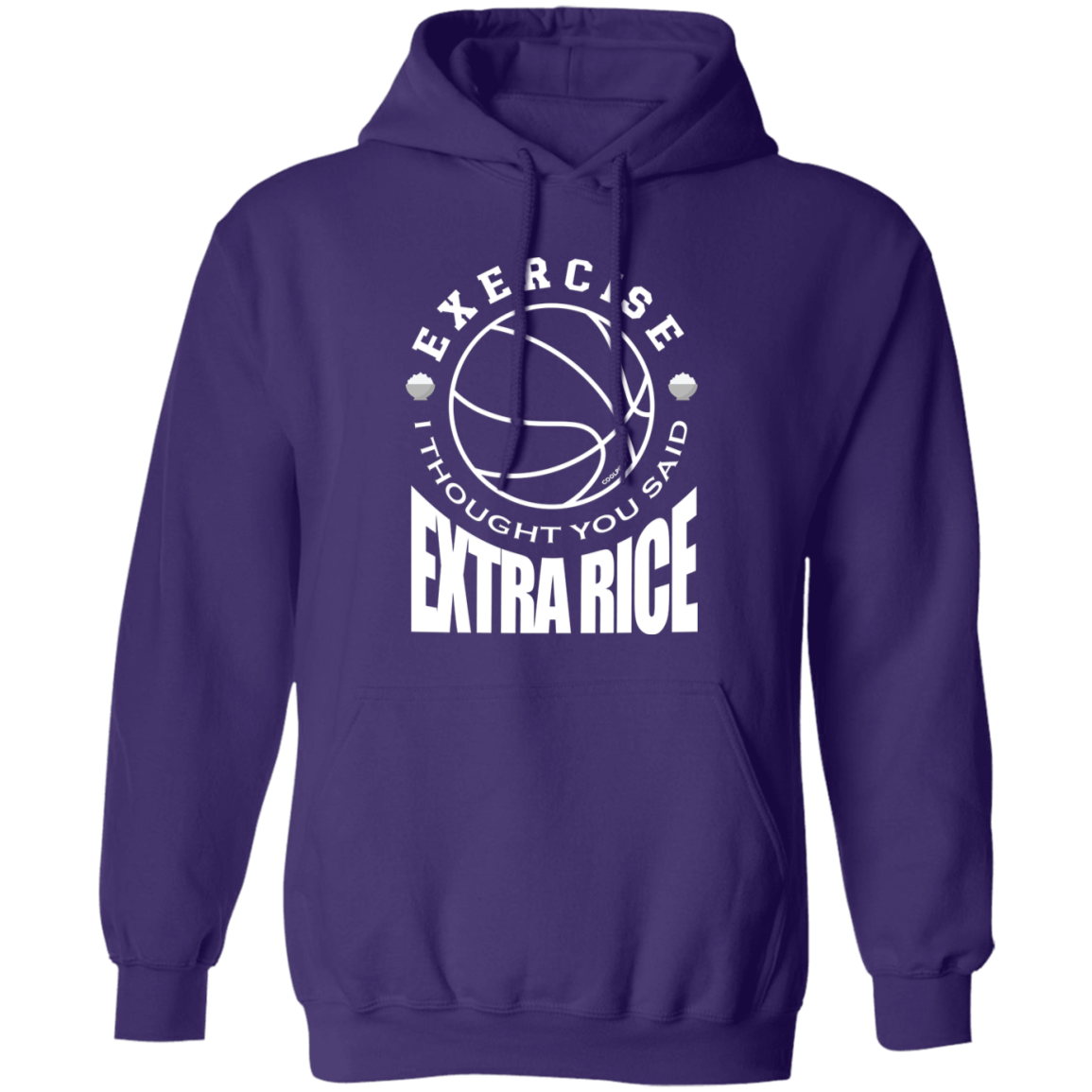 Exercise I Thought You Said Extra Rice Basketball Unisex Pullover Hoodie