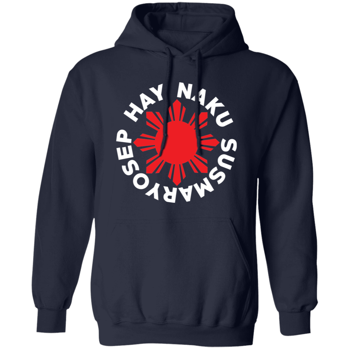 Hay Naku Susmaryosep Red Sun Unisex Pullover Hoodie