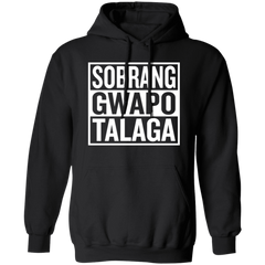 Sobrang Gwapo Talaga Unisex Pullover Hoodie