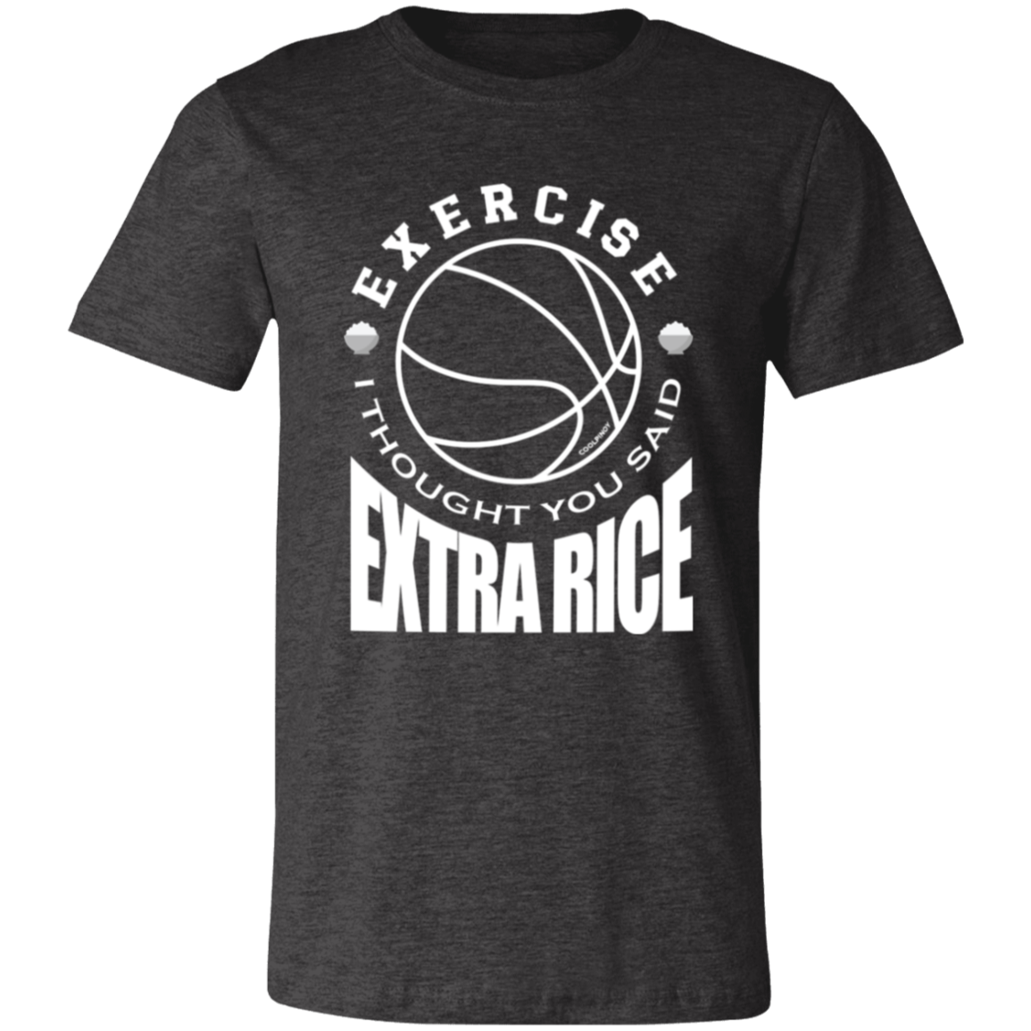 Exercise I Thought You Said Extra Rice Basketball Unisex Jersey T-Shirt